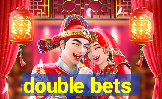 double bets